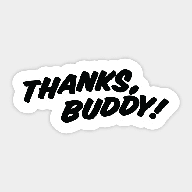 THANKS, BUDDY ( light shirts ) Sticker by Eugene and Jonnie Tee's